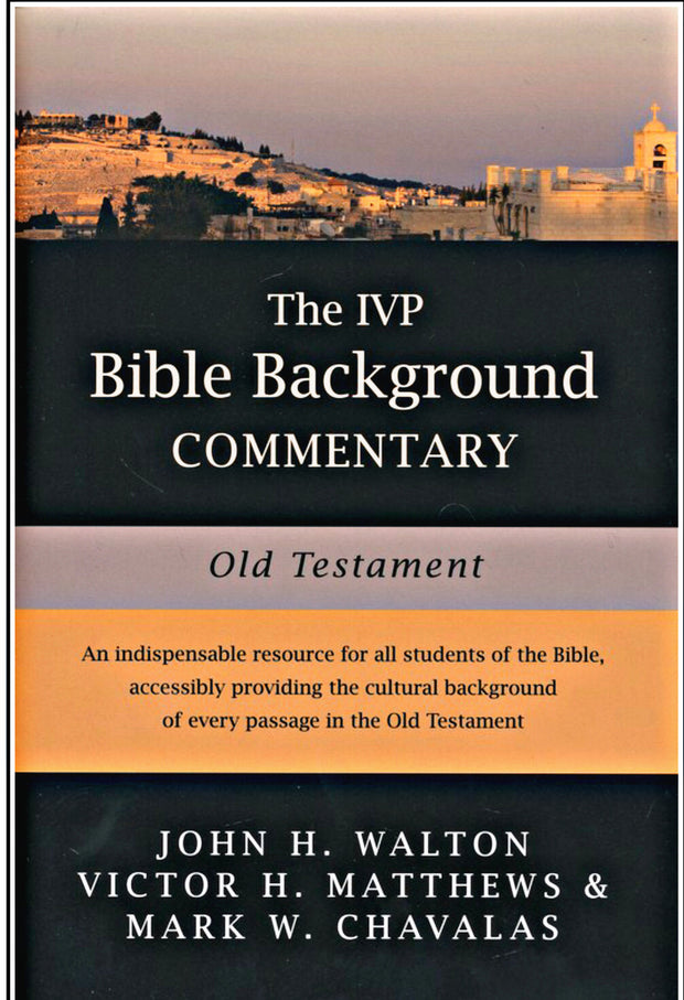 The IVP Bible Background Commentary: Old Testament By: John H. Walton, Victor H. Matthews, Mark Chavalas More in Bible Background Commentary Series