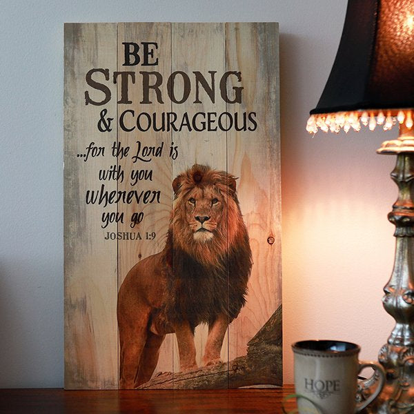 Be Strong & Courageous Wall Art