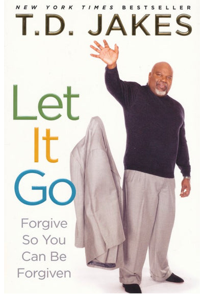 Let It Go: Forgive So You Can Be Forgiven